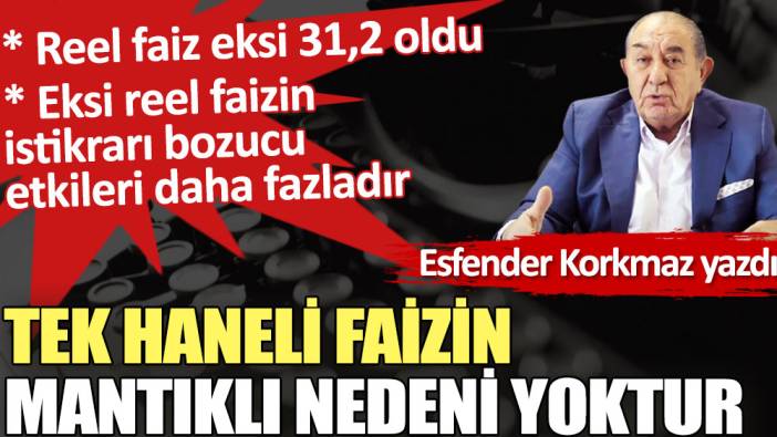 Tek haneli faizin mantıklı nedeni yoktur