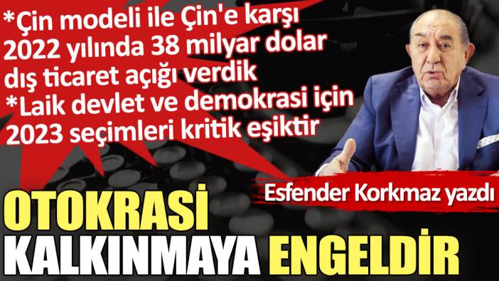 Otokrasi kalkınmaya engeldir