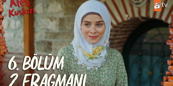 Ateş Kuşları yeni bölüm ne zaman? Ateş Kuşları 6. bölüm 2. fragmanı yayınlandı mı?