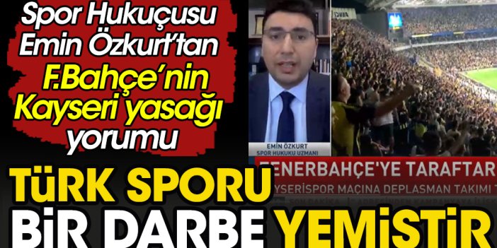 Canlı yayında 'Türk futboluna darbe' kararını açıkladı: Fenerbahçe taraftar yasağı hukuksuz