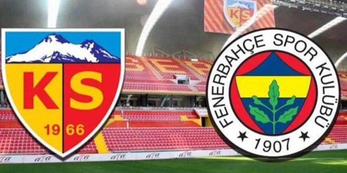Kayserispor Fenerbahçe: İlk 11'ler belli oldu