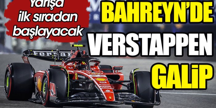 Verstappen Bahreyn Grand Prix'inde pole pozisyonunu kazandı