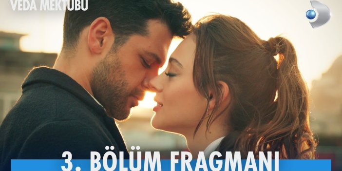 Veda Mektubu 3. bölüm fragmanı yayınlandı mı? Veda Mektubu yeni bölüm ne zaman?