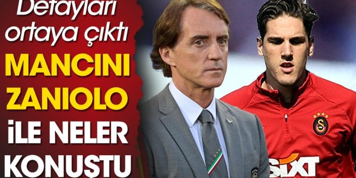 Zaniolo'nun Galatasaray'a gelmesinde kimin etkili olduğu ortaya çıktı