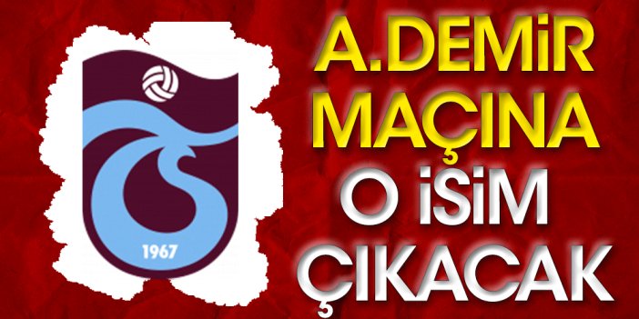 Adana Demirspor maçı öncesi Trabzonspor'da beklenen teknik direktör kararı belli oldu