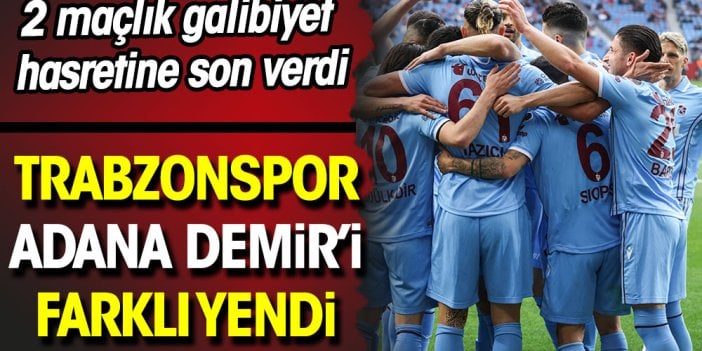 Trabzonspor Adana Demirspor'a fark attı