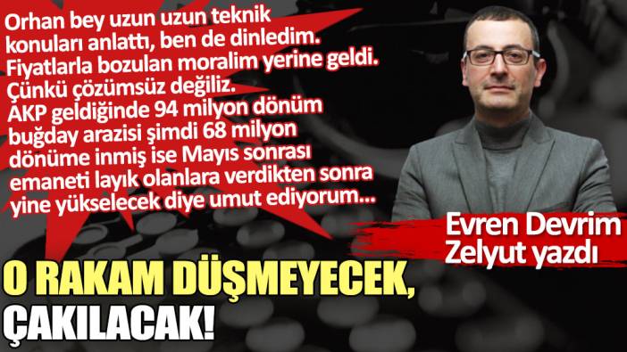 O rakam düşmeyecek, çakılacak!