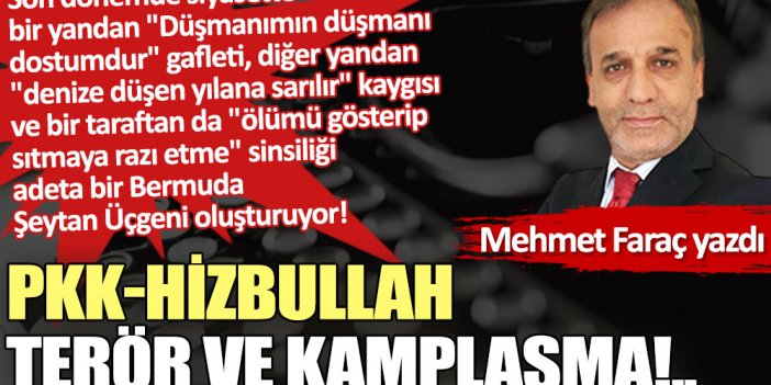 PKK-Hizbullah, terör ve kamplaşma!..