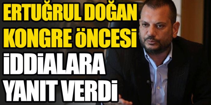 Trabzonspor Başkan Adayı Ertuğrul Doğan'dan flaş açıklama