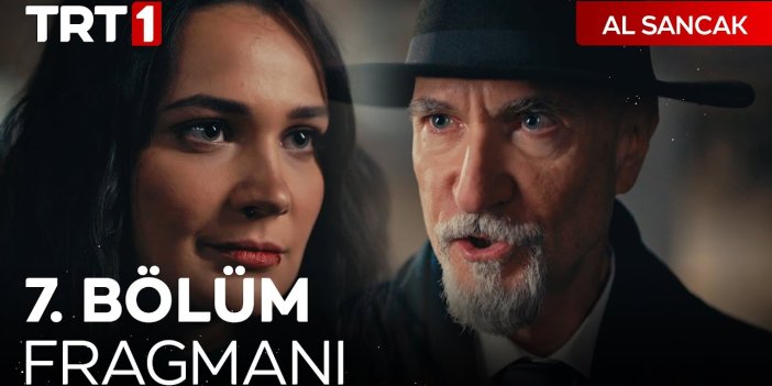 Al Sancak yeni bölüm ne zaman? Al Sancak 7. bölüm 2. fragmanı yayınlandı mı?