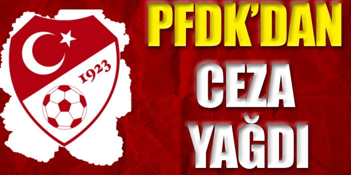 PFDK'dan kulüplere ceza yağdı