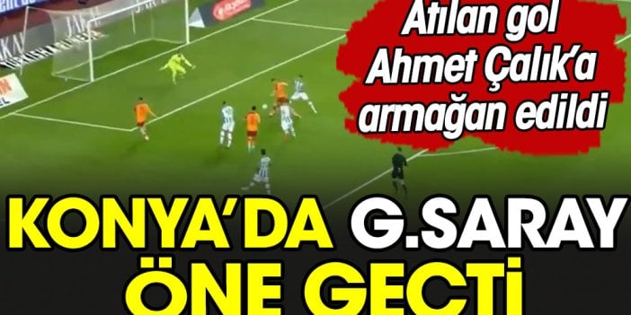 Galatasaray'ın attığı gol Ahmet Çalık'a adandı