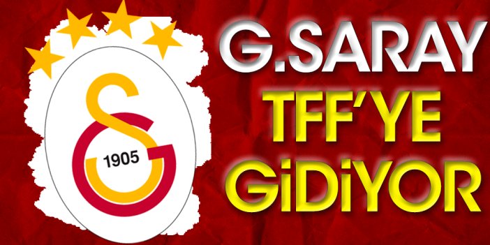Galatasaray TFF'ye gidiyor