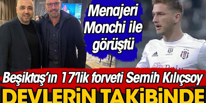 Beşiktaş'ın genç yıldızı Semih Kılıçsoy'u Avrupa'nın devleri takibe aldı