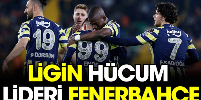 Hücumda lider Fenerbahçe. Rakip tanımıyor