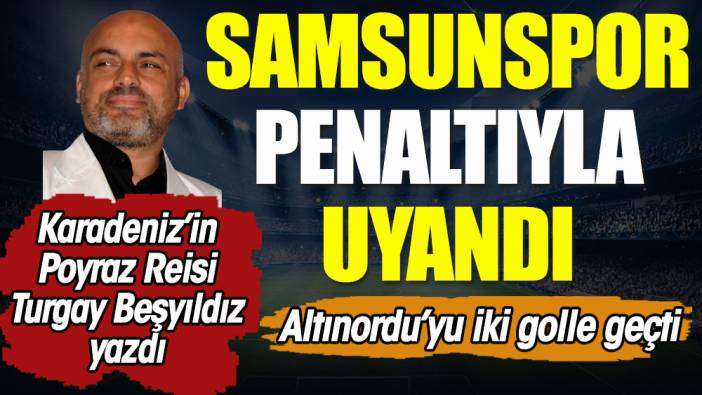 Lider Samsunspor penaltıyla uyandı