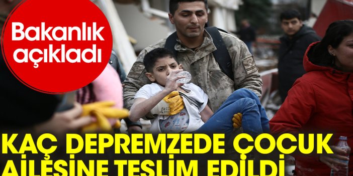 Kaç depremzede çocuk ailesine kavuşabildi?