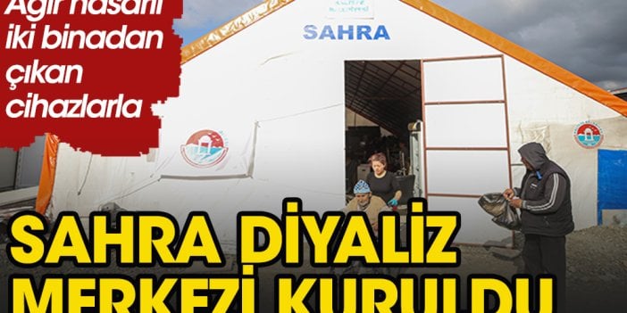 Ağır hasarlı binalardan çıkan cihazlarla diyaliz merkezi kuruldu