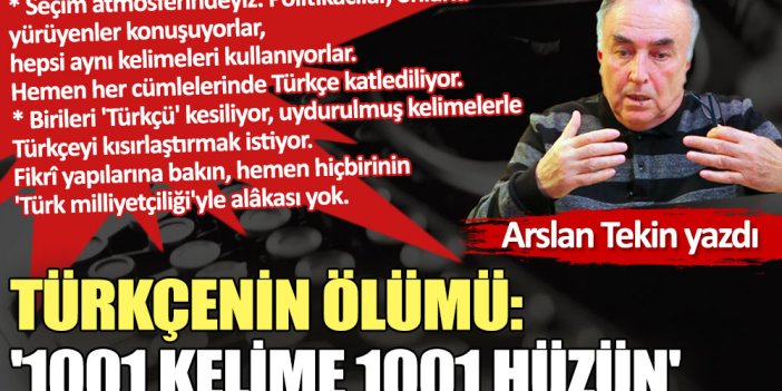 Türkçenin ölümü: '1001 Kelime 1001 Hüzün'