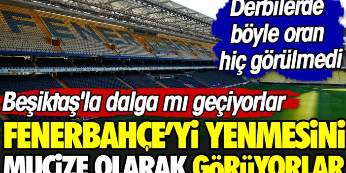 Beşiktaş'ın Fenerbahçe'yi yenmesi mucize olarak görülüyor. Beşiktaş'la dalga mı geçiyorlar