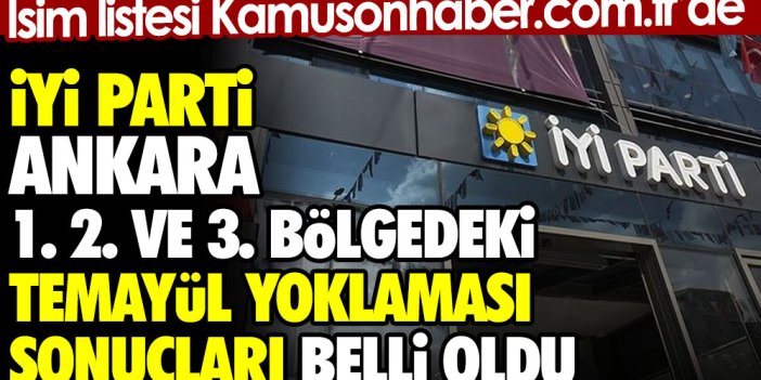 İYİ Parti Ankara 1. 2. ve 3. bölgedeki temayül yoklaması sonuçları belli oldu