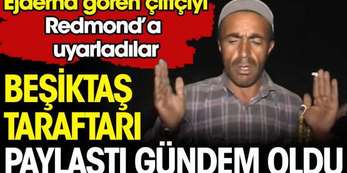 Beşiktaş taraftarı Ejderha gören çiftçiyi Redmond'a uyarladı. Sosyal medya yıkıldı