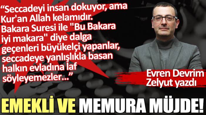 Emekli ve memura müjde!