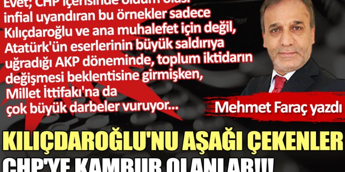 Kılıçdaroğlu'nu aşağı çekenler CHP'ye kambur olanlar!!!