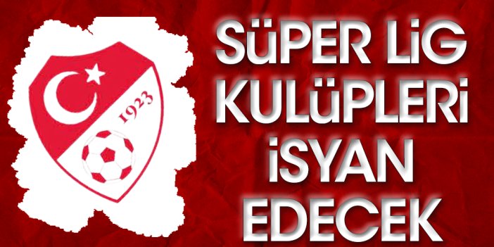 Süper Lig kulüplerine büyük şok! TFF proje için 15 milyon TL istedi