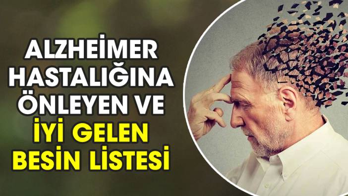 Alzheimer hastalığına önleyen ve iyi gelen besin listesi