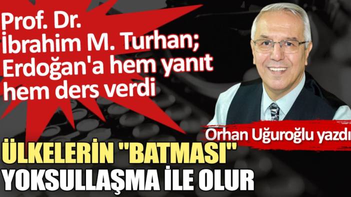 Ülkelerin "batması" yoksullaşma ile olur