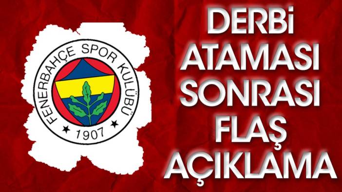 Fenerbahçe'den derbi atamasıyla ilgili açıklama: Manipülasyon