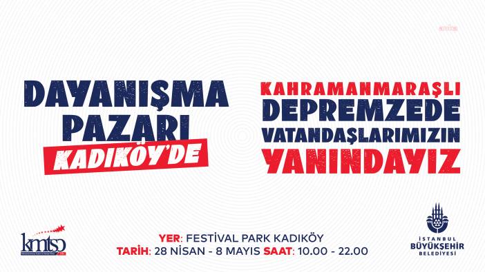Depremden etkilenen bölge esnafını desteklemek amacıyla İstanbul’da Dayanışma Pazarı kuruluyor.