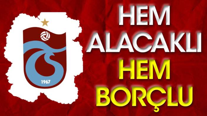 Trabzonspor hem alacaklı hem borçlu: 110 dava yargıda!