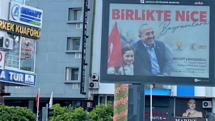 Dışişleri Bakanı Çavuşoğlu’nun seçim afişleri içim toplatma kararı. Gerekçe: Seçim Kanunu'nu ihlal