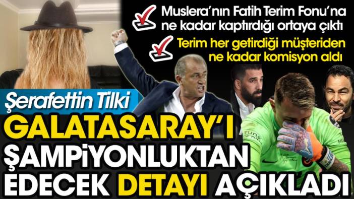 Galatasaray'ı şampiyonluktan edecek detayı Şerafettin Tilki açıkladı. İşte Fatih Terim Fonu'ndaki bilinmeyen gerçekler