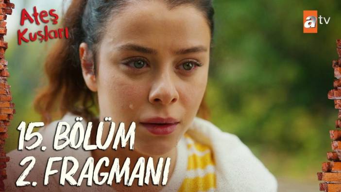 Ateş Kuşları yeni bölüm ne zaman? Ateş Kuşları 15. bölüm fragmanı yayınlandı mı?