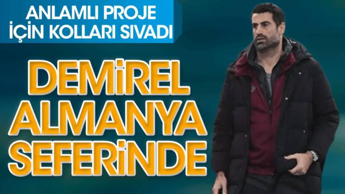 Volkan Demirel'den anlamlı proje. Almanya ile temaslara başladı