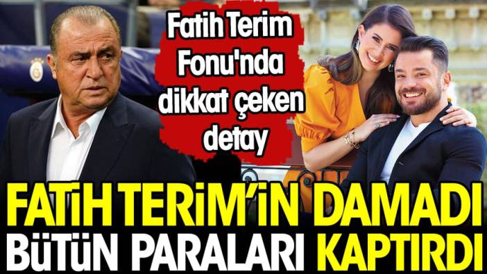 Fatih Terim'in damadı bütün paraları kaptırdı. Fatih Terim Fonu'nda dikkat çeken detay