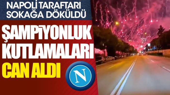 Napoli'nin şampiyonluğu pahalıya patladı. Bir kişi hayatını kaybetti