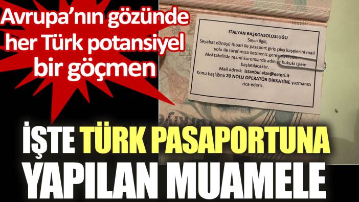 İşte Türk pasaportuna yapılan muamele: Avrupa’nın gözünde her Türk potansiyel göçmen