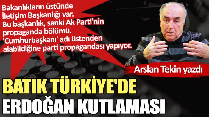 Batık Türkiye'de Erdoğan kutlaması