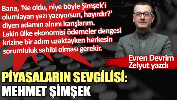 Piyasaların sevgilisi: Mehmet Şimşek