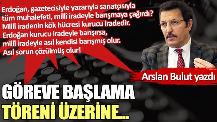 Göreve başlama töreni üzerine...