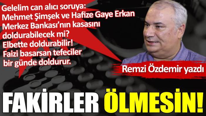 Fakirler ölmesin!