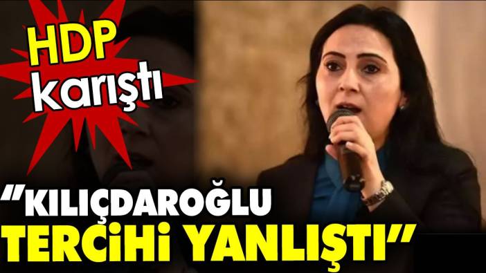 Figen Yüksekdağ: HDP’nin Kılıçdaroğlu tercihi yanlıştı