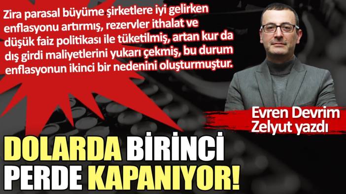 Dolarda birinci perde kapanıyor!