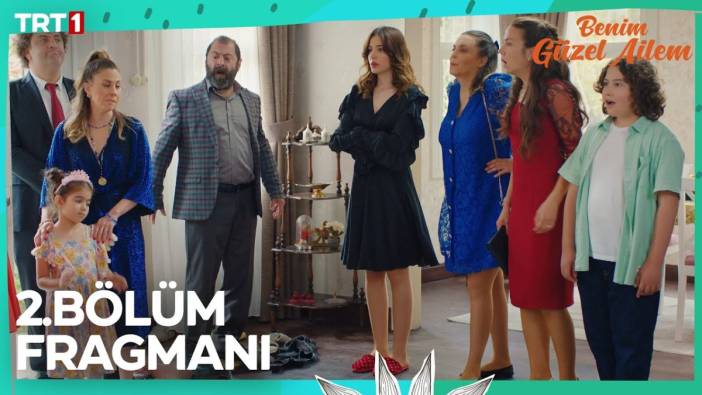 Benim Güzel Ailem 2 bölüm fragmanı yayınlandı mı? Benim Güzel Ailem yeni bölüm ne zaman?