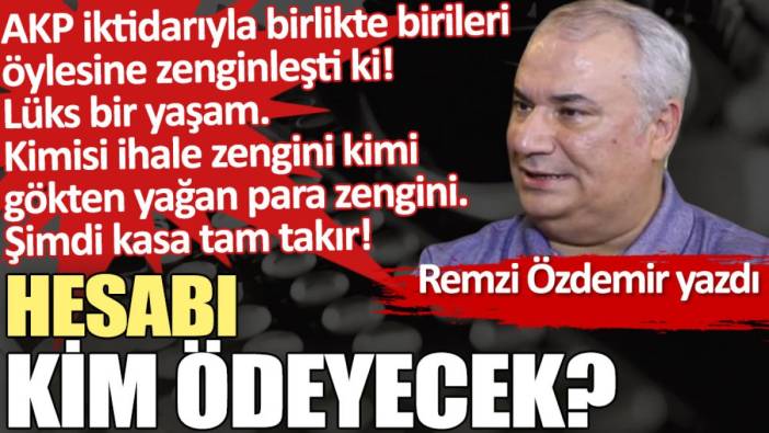 Hesabı kim ödeyecek?