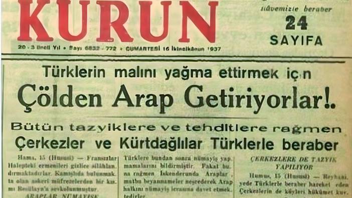 Hatay'ı Araplaştırmak için 100 yıl önceki Fransız planı ortaya çıktı. 100 yıl sonra Hatay'da aynı tezgâh uygulanıyor